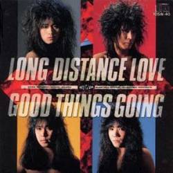 Loudness : Long Distance Love - Good Things Going